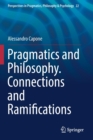 Pragmatics and Philosophy. Connections and Ramifications - Book