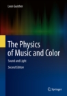 The Physics of Music and Color : Sound and Light - eBook