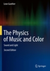 The Physics of Music and Color : Sound and Light - Book