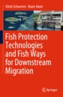 Fish Protection Technologies and Fish Ways for Downstream Migration - eBook