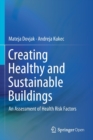 Creating Healthy and Sustainable Buildings : An Assessment of Health Risk Factors - Book