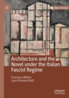 Architecture and the Novel under the Italian Fascist Regime - Book