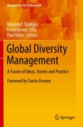 Global Diversity Management : A Fusion of Ideas, Stories and Practice - Book