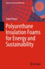 Polyurethane Insulation Foams for Energy and Sustainability - eBook