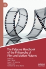 The Palgrave Handbook of the Philosophy of Film and Motion Pictures - Book