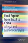 Food Exports from Brazil to China : A Legal and Economic Analysis - Book