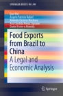 Food Exports from Brazil to China : A Legal and Economic Analysis - eBook