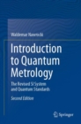 Introduction to Quantum Metrology : The Revised SI System and Quantum Standards - Book