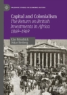 Capital and Colonialism : The Return on British Investments in Africa 1869-1969 - eBook