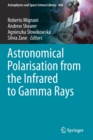 Astronomical Polarisation from the Infrared to Gamma Rays - Book