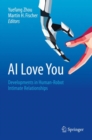 AI Love You : Developments in Human-Robot Intimate Relationships - eBook
