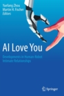 AI Love You : Developments in Human-Robot Intimate Relationships - Book