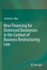 New Financing for Distressed Businesses in the Context of Business Restructuring Law - Book