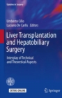 Liver Transplantation and Hepatobiliary Surgery : Interplay of Technical and Theoretical Aspects - eBook