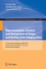 Representations, Analysis and Recognition of Shape and Motion from Imaging Data : 7th International Workshop, RFMI 2017, Savoie, France, December 17-20, 2017, Revised Selected Papers - Book