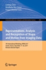 Representations, Analysis and Recognition of Shape and Motion from Imaging Data : 7th International Workshop, RFMI 2017, Savoie, France, December 17-20, 2017, Revised Selected Papers - eBook