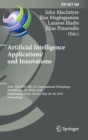Artificial Intelligence Applications and Innovations : AIAI 2019 IFIP WG 12.5 International Workshops: MHDW and 5G-PINE 2019, Hersonissos, Crete, Greece, May 24-26, 2019, Proceedings - Book