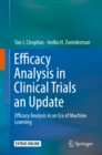 Efficacy Analysis in Clinical Trials an Update : Efficacy Analysis in an Era of Machine Learning - eBook