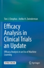 Efficacy Analysis in Clinical Trials an Update : Efficacy Analysis in an Era of Machine Learning - Book