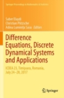 Difference Equations, Discrete Dynamical Systems and Applications : ICDEA 23, Timisoara, Romania, July 24-28, 2017 - Book