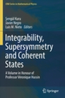 Integrability, Supersymmetry and Coherent States : A Volume in Honour of Professor Veronique Hussin - Book