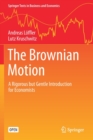 The Brownian Motion : A Rigorous but Gentle Introduction for Economists - Book