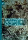 Historical Perspectives on Democracies and their Adversaries - Book
