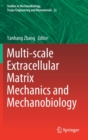 Multi-scale Extracellular Matrix Mechanics and Mechanobiology - Book