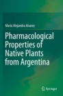 Pharmacological Properties of Native Plants from Argentina - Book