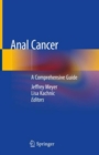 Anal Cancer : A Comprehensive Guide - Book