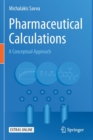 Pharmaceutical Calculations : A Conceptual Approach - Book