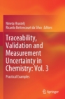Traceability, Validation and Measurement Uncertainty in Chemistry: Vol. 3 : Practical Examples - Book