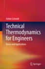 Technical Thermodynamics for Engineers : Basics and Applications - eBook