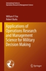 Applications of Operations Research and Management Science for Military Decision Making - eBook