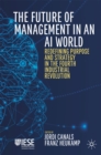 The Future of Management in an AI World : Redefining Purpose and Strategy in the Fourth Industrial Revolution - eBook