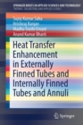Heat Transfer Enhancement in Externally Finned Tubes and Internally Finned Tubes and Annuli - Book