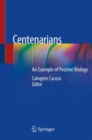 Centenarians : An Example of Positive Biology - Book