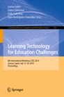Learning Technology for Education Challenges : 8th International Workshop, LTEC 2019, Zamora, Spain, July 15-18, 2019, Proceedings - eBook