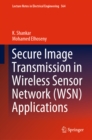 Secure Image Transmission in Wireless Sensor Network (WSN) Applications - eBook