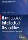 Handbook of Intellectual Disabilities : Integrating Theory, Research, and Practice - Book