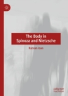 The Body in Spinoza and Nietzsche - Book