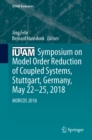 IUTAM Symposium on Model Order Reduction of Coupled Systems, Stuttgart, Germany, May 22-25, 2018 : MORCOS 2018 - eBook