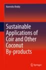 Sustainable Applications of Coir and Other Coconut By-products - eBook