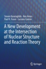 A New Development at the Intersection of Nuclear Structure and Reaction Theory - Book
