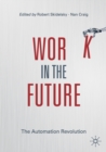 Work in the Future : The Automation Revolution - Book