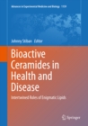Bioactive Ceramides in Health and Disease : Intertwined Roles of Enigmatic Lipids - eBook