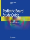 Pediatric Board Study Guide : A Last Minute Review - eBook
