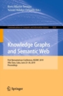 Knowledge Graphs and Semantic Web : First Iberoamerican Conference, KGSWC 2019, Villa Clara, Cuba, June 23-30, 2019, Proceedings - Book