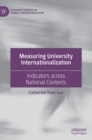 Measuring University Internationalization : Indicators across National Contexts - Book