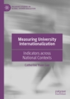 Measuring University Internationalization : Indicators across National Contexts - eBook